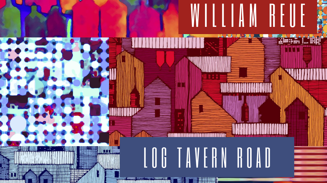 WILLIAM REUE - LOG TAVERN ROAD