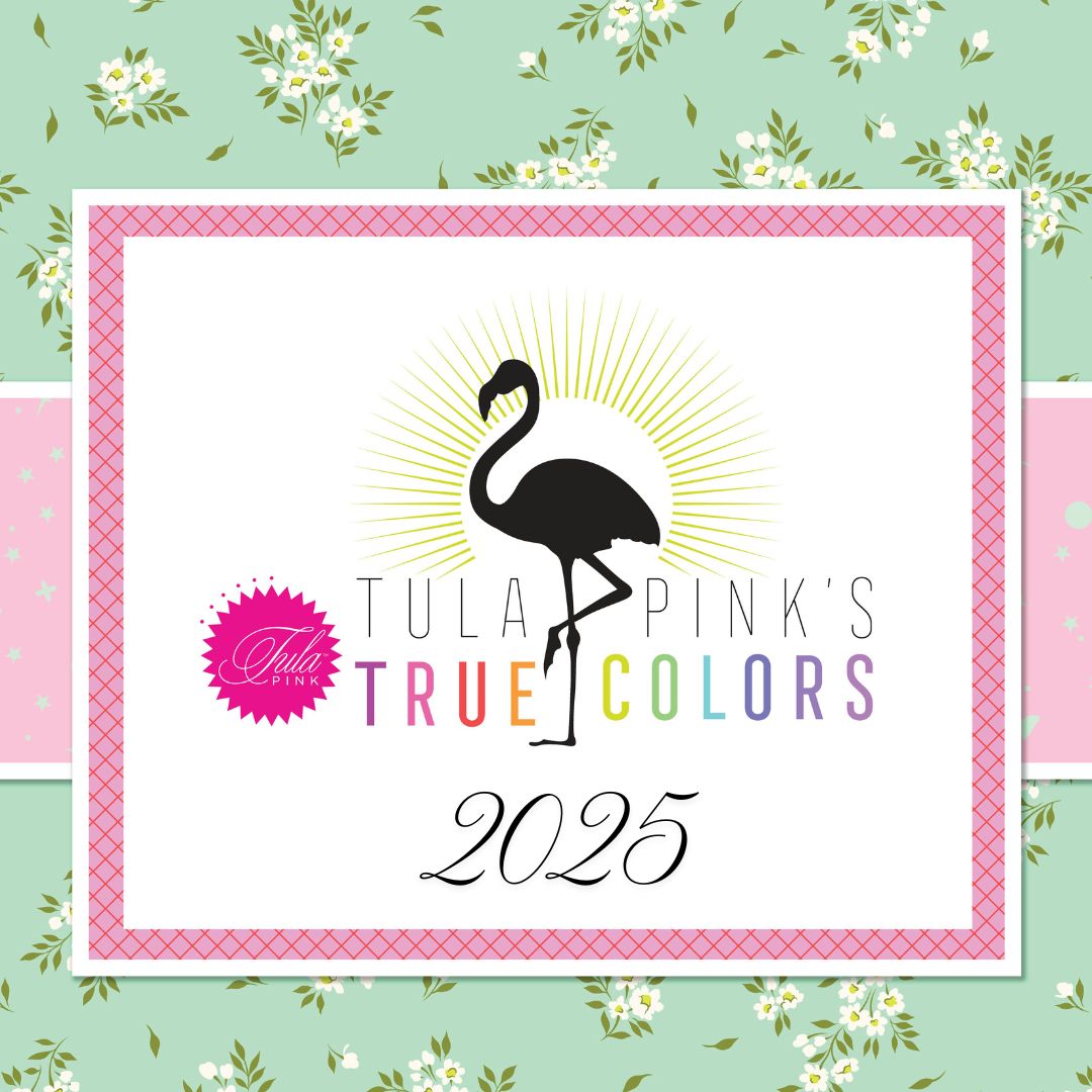 Tula Pink - True Colors 2025