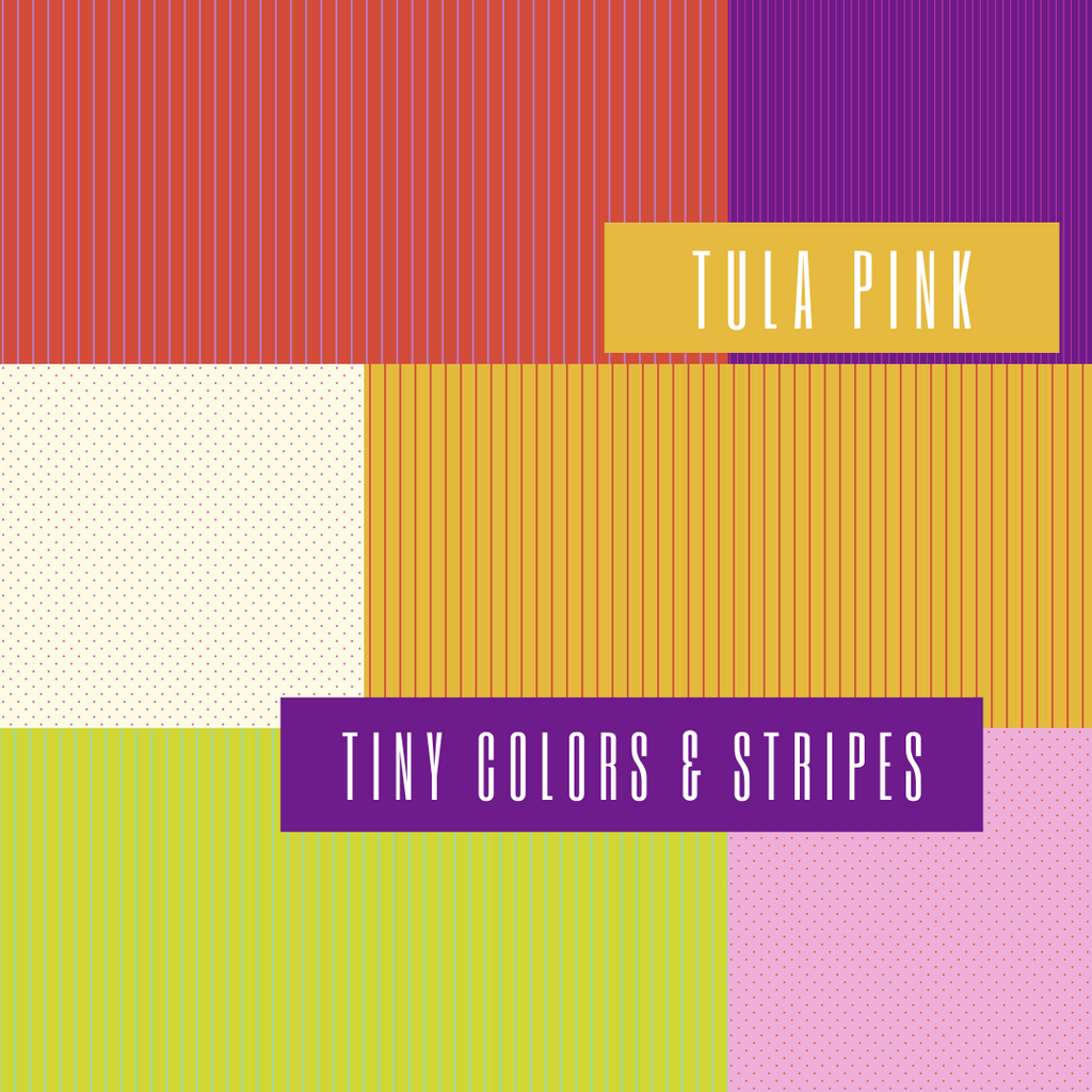 TULA PINK - TINY COLORS & TINY STRIPES
