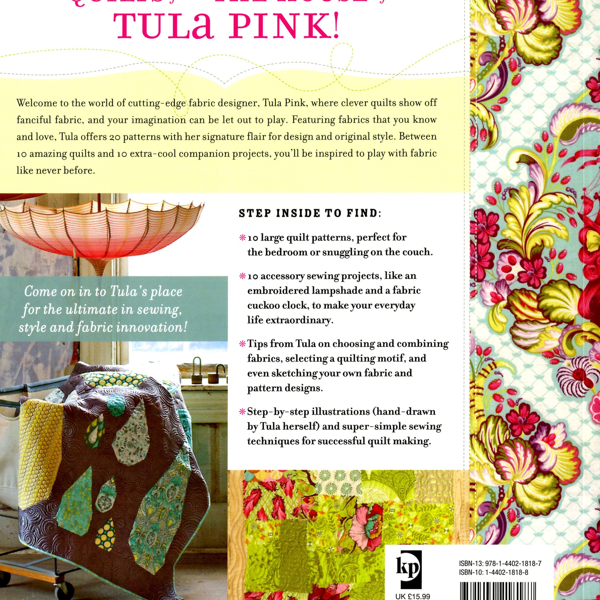 Quilts From The House Of Tula Pink