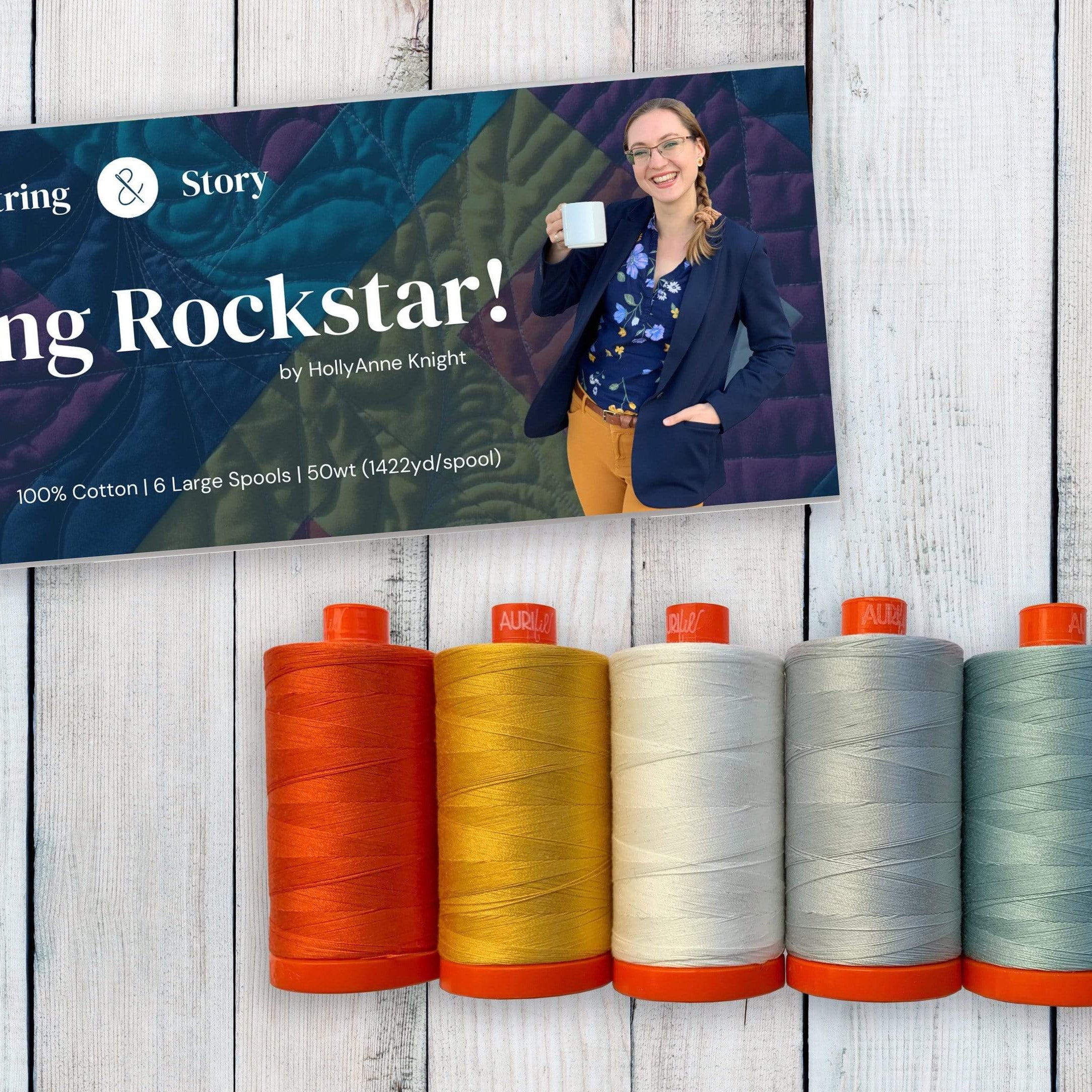 Artistic Quilts with Color Thread Aurifil QUILTING ROCKSTAR! by HollyAnne Knight: SHIPPING APRIL 2021
