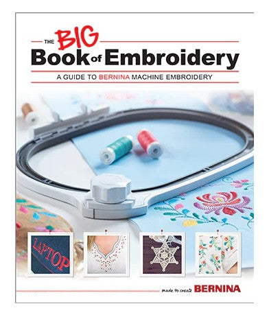 Elevate Your Embroidery Skills with the BERNINA Big Book of Embroidery