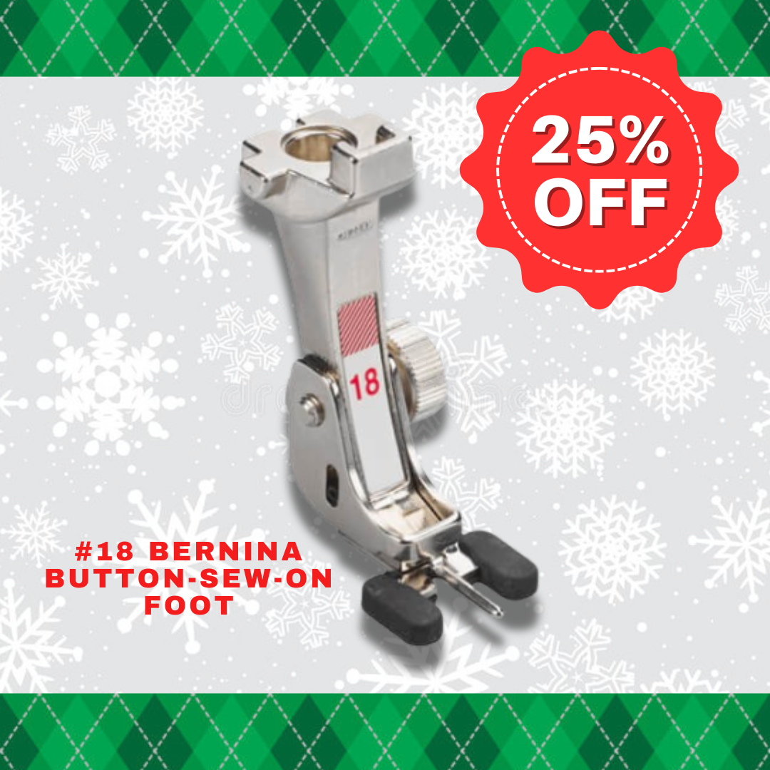 Button Up Your Holiday: Bernina #18 Button-sew-on Foot, 25% Off!