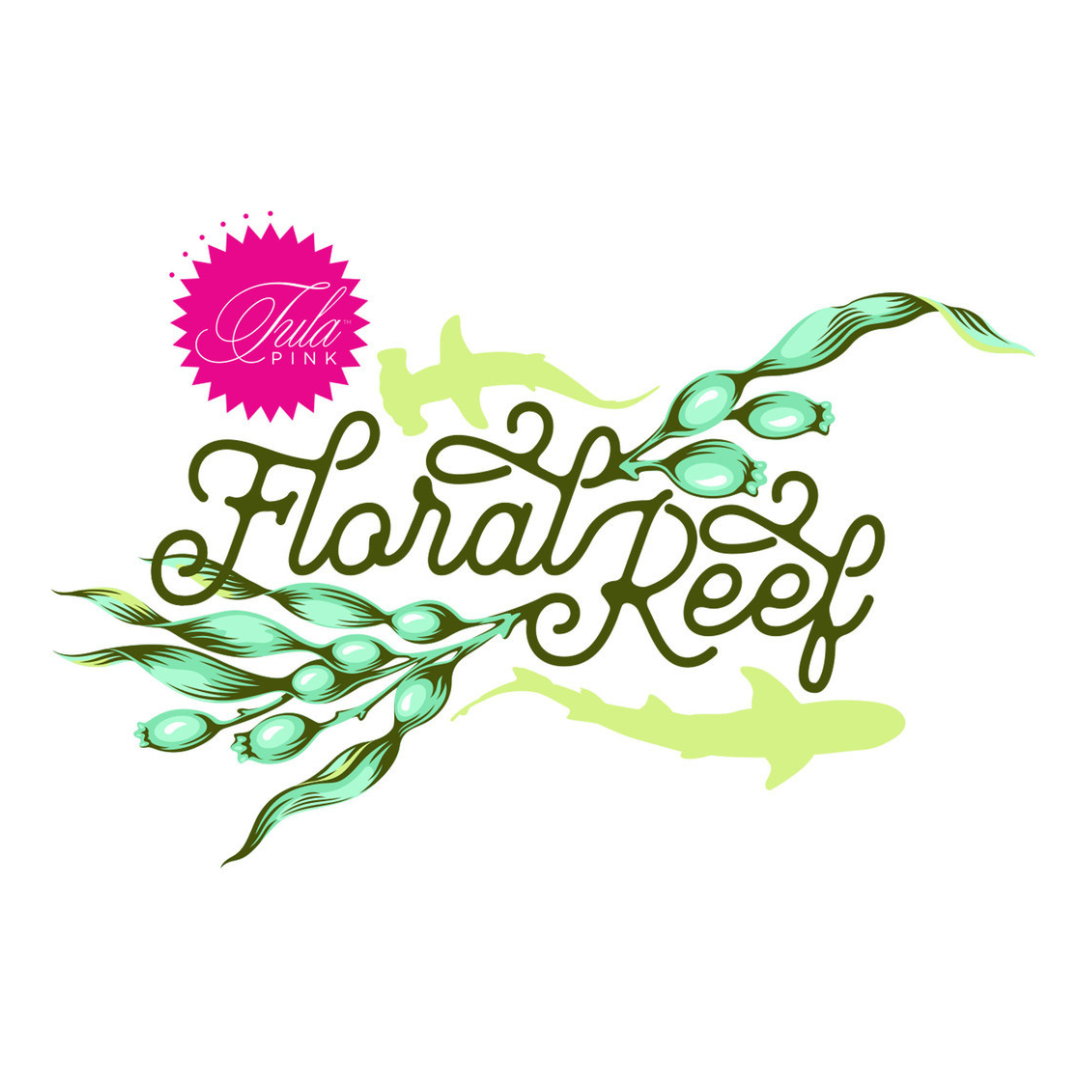 TULA PINK - Floral Reef, SHIPPING APRIL 2026