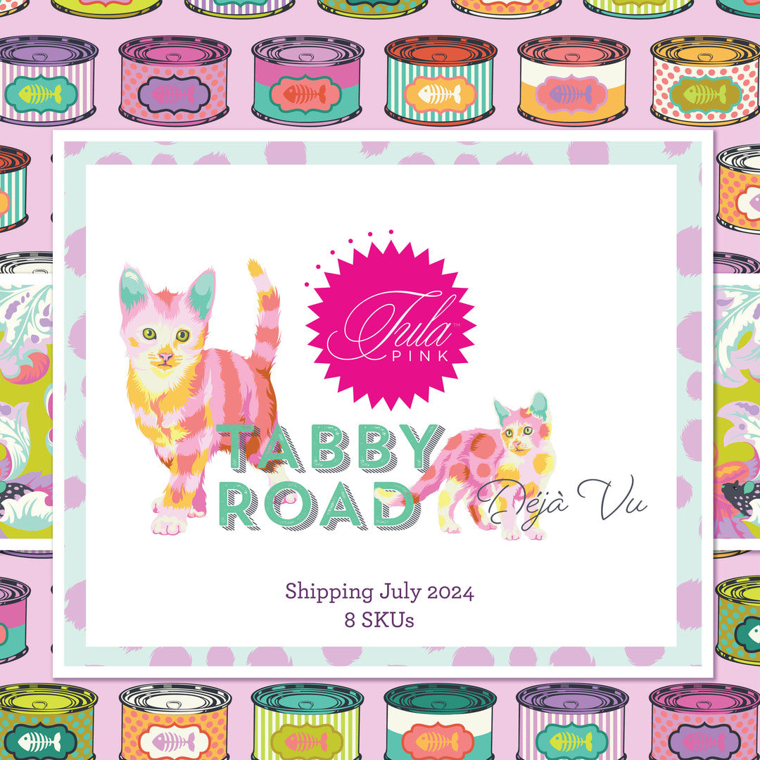 TULA PINK - TABBY ROAD DEJA VU SHIPPING JULY 2024