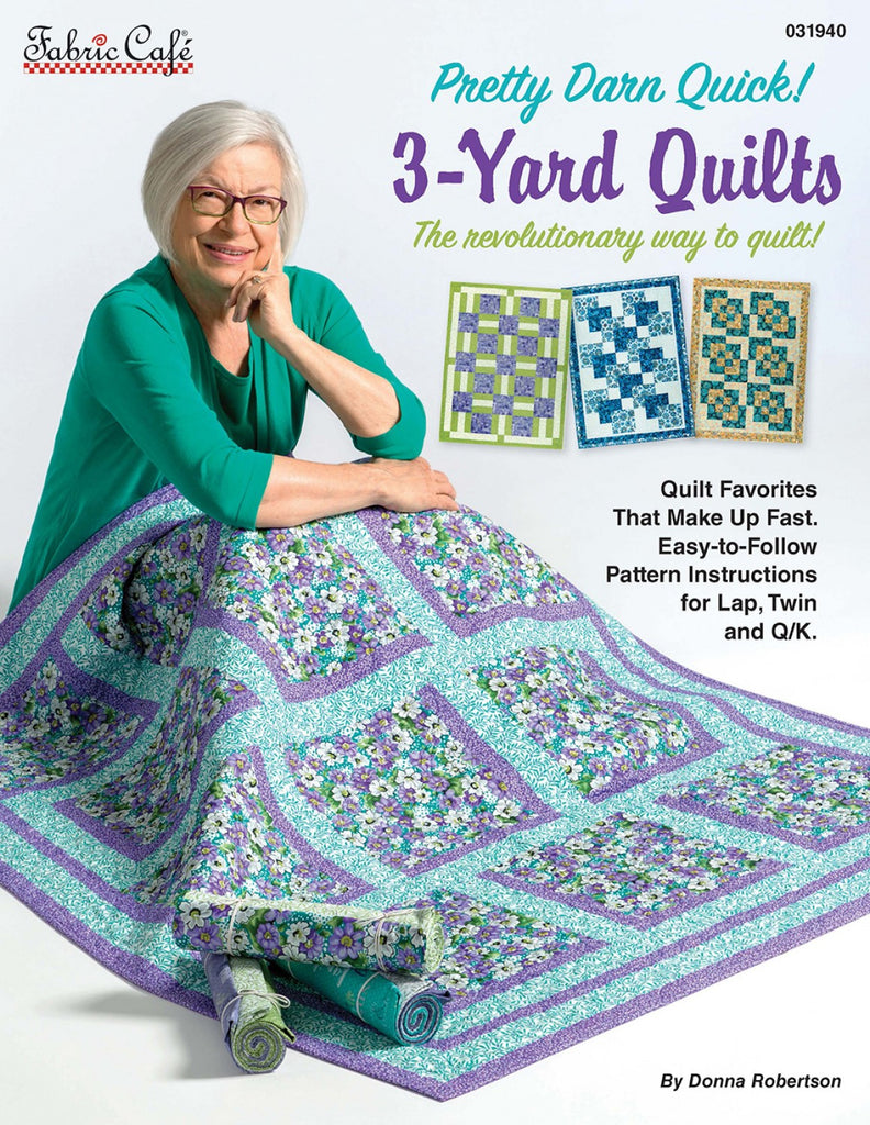 FABRIC CAFE - Pretty Darn Quick 3-Yard Quilts 