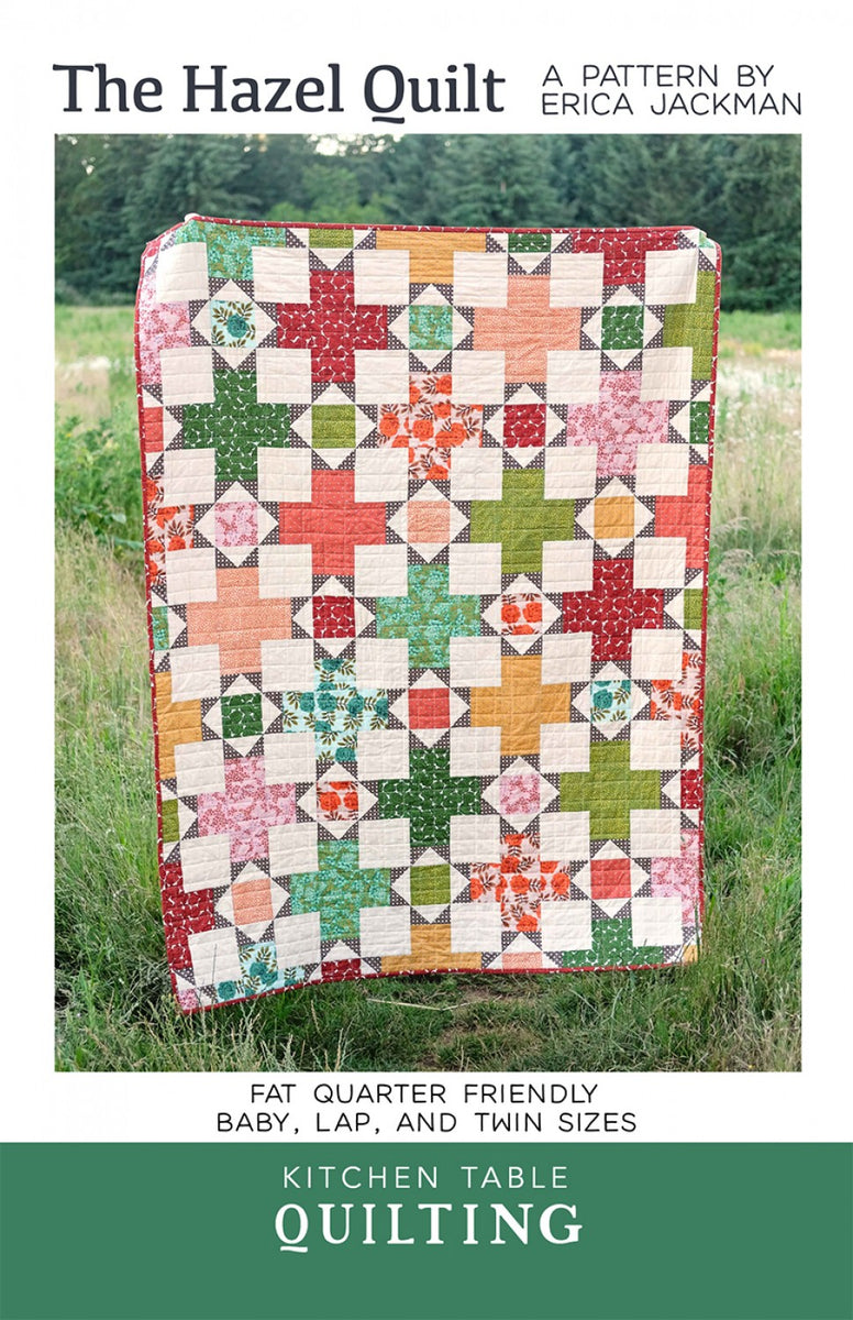 KITCHEN TABLE QUILTING - The Hazel Quilt Pattern – Artistic Quilts with ...