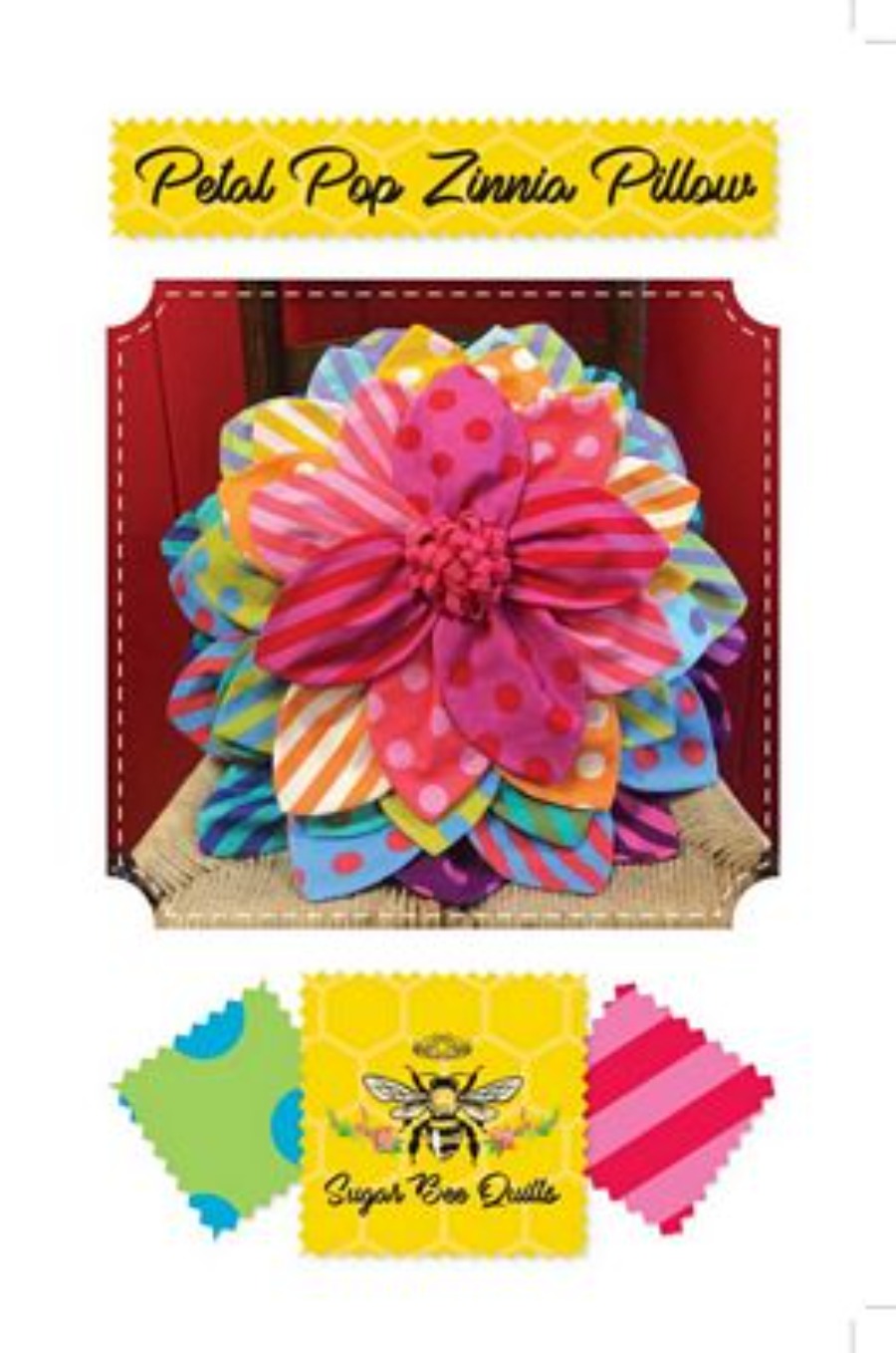 Sugar Bee Quilts -  Petal Pop Zinnia Pillow Pattern