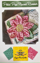 Sugar Bee Quilts - Petal Pop Flower Runner Pattern