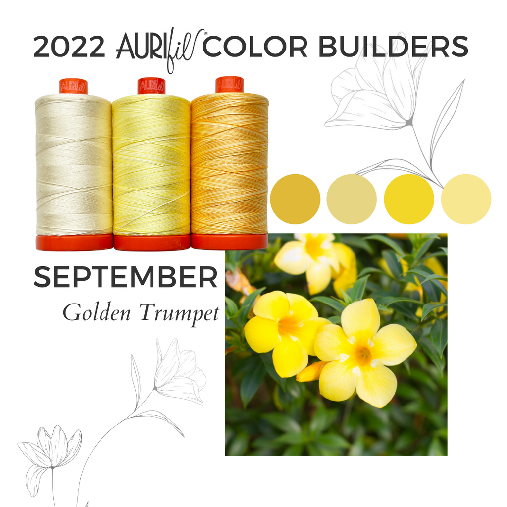 AURIFIL - Thread Color Builder 2022: SEPTEMBER Allamanda Cathartica – Golden Trumpet - Artistic Quilts with Color